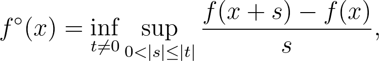 f^\circ(x) = \inf_{t\neq 0}\sup_{0 < |s| \leq |t|}\frac{f(x+s) - f(x)}{s},